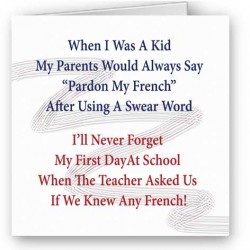 Pardon my French