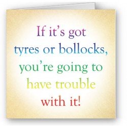 Tyres or Bollocks